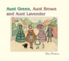 Aunt_Green__Aunt_Brown_and_Aunt_Lavender