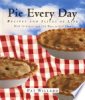 Pie_every_day___recipes_and_slices_of_life___by_Pat_Willard