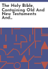 The_Holy_Bible__containing_Old_and_New_Testaments_and_the_Apocrypha
