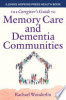 The_caregiver_s_guide_to_memory_care_and_dementia_communities