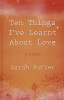 Ten_things_I_ve_learnt_about_love