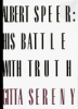 Albert_Speer___his_battle_with_truth___by_Gitta_Sereny
