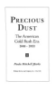 Precious_dust___the_American_gold_rush_era__1848-1900___Paula_Mitchell_Marks