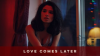 Love_Comes_Later
