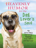 Heavenly_Humor_for_the_Dog_Lover_s_Soul