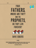 Your_Fathers__Where_Are_They__and_the_Prophets__Do_They_Live_Forever_