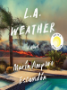 L_A__Weather__a_Novel