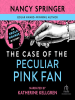 The_Case_of_the_Peculiar_Pink_Fan