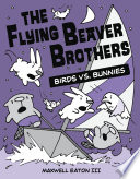 The_flying_beaver_brothers_and_the_birds_vs_bunnies