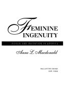 Feminine_ingenuity___women_and_invention_in_America___Anne_Macdonald