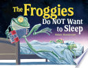 The_froggies_do_NOT_want_to_sleep