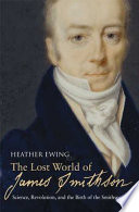 The_lost_world_of_James_Smithson