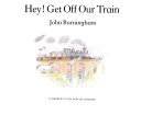 Hey__get_off_our_train
