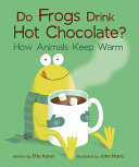 Do_frogs_drink_hot_chocolate_