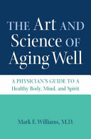 The_art_and_science_of_aging_well