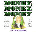 Money__money__money___the_meaning_of_the_art_and_symbols_on_United_States_paper_currency___Nancy_Winslow_Parker