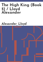 The_high_king__Book_5____Lloyd_Alexander