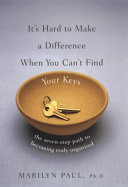 It_s_hard_to_make_a_difference_when_you_can_t_find_your_keys