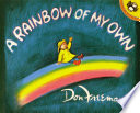 A_rainbow_of_my_own