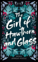 The_girl_of_hawthorn_and_glass