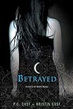 Betrayed___a_House_of_Night_novel