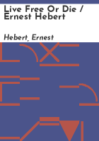 Live_free_or_die___Ernest_Hebert