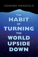 The_habit_of_turning_the_world_upside_down