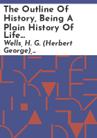 The_outline_of_history__being_a_plain_history_of_life_and_mankind__by_H__G__Wells__Rev__and_brought_up_to_date_by_Raymon