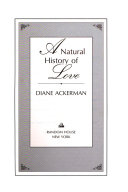 A_natural_history_of_love___Diane_Ackerman