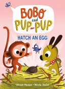 Bobo_and_Pup-Pup_hatch_an_egg