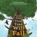 One_day_this_tree_will_fall
